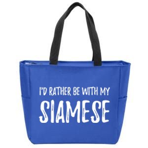 Rather Be With My Siamese Cat Funny Cat Mom Gift Funny Gift Zip Tote Bag