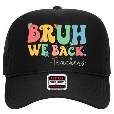 Retro Bruh We Back Teachers First Day Of School Gifts Women High Crown Mesh Back Trucker Hat