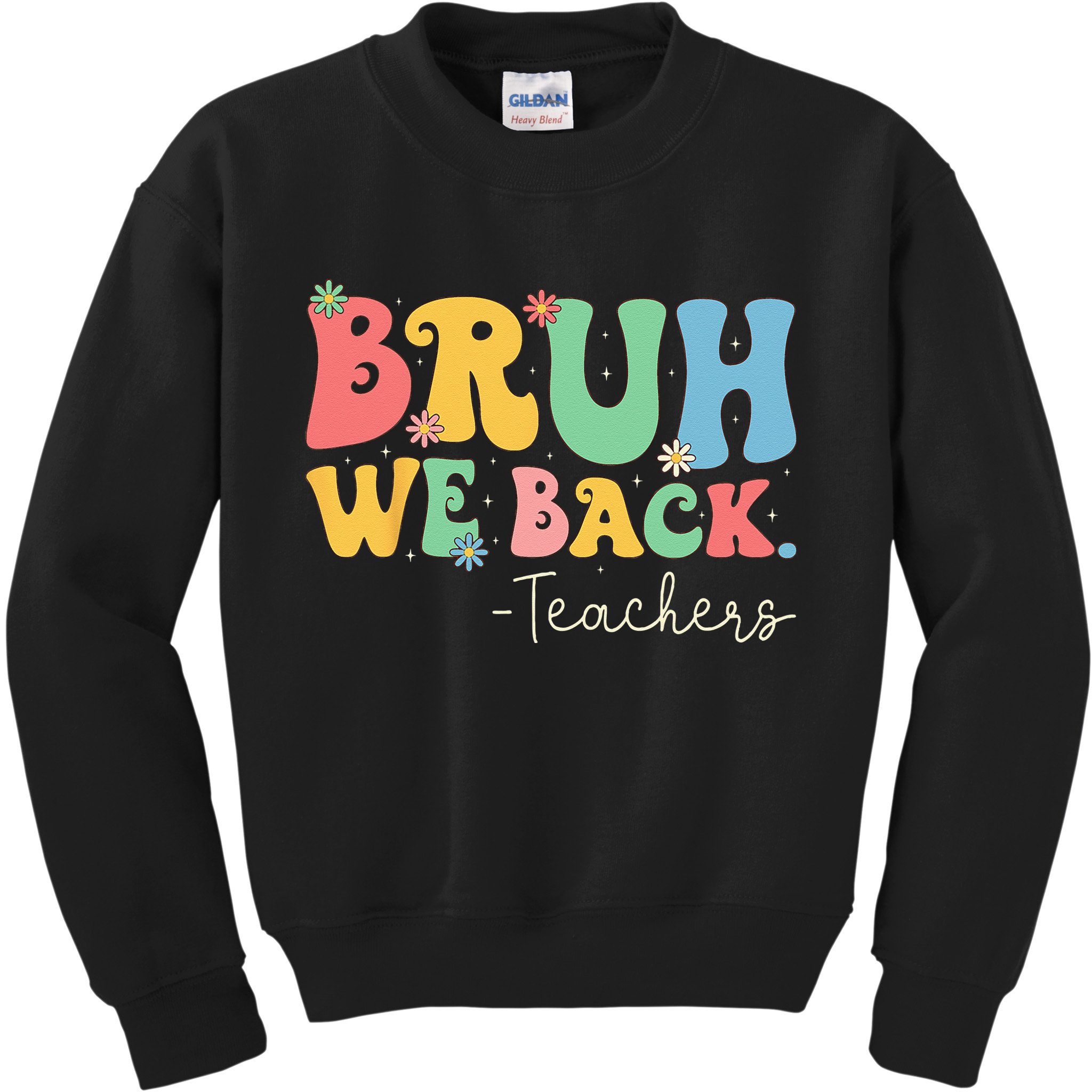 Retro Bruh We Back Teachers First Day Of School Gifts Women Kids Sweatshirt