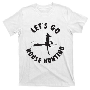 Realtor Beautiful Witch Halloween Lets Go House Hunting T-Shirt