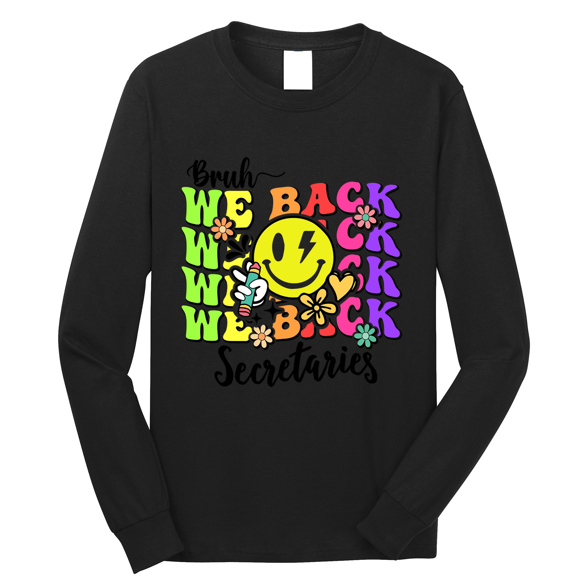 Retro Bruh We Back Secretary School Secretary Back To School Long Sleeve Shirt