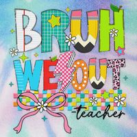 Retro Bruh We Out Teachers Happy Last Day Of School Funny Legacy Tie Dye Trucker Hat