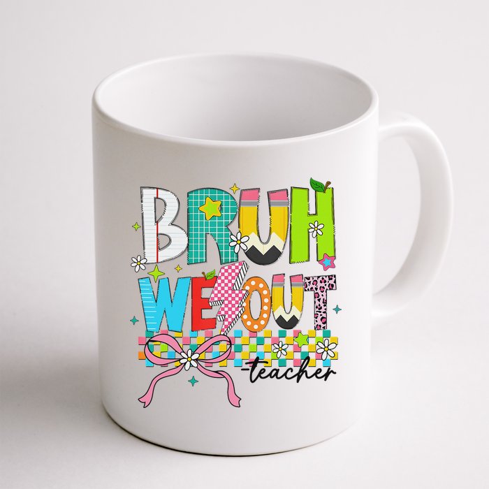 Retro Bruh We Out Teachers Happy Last Day Of School Funny Mug