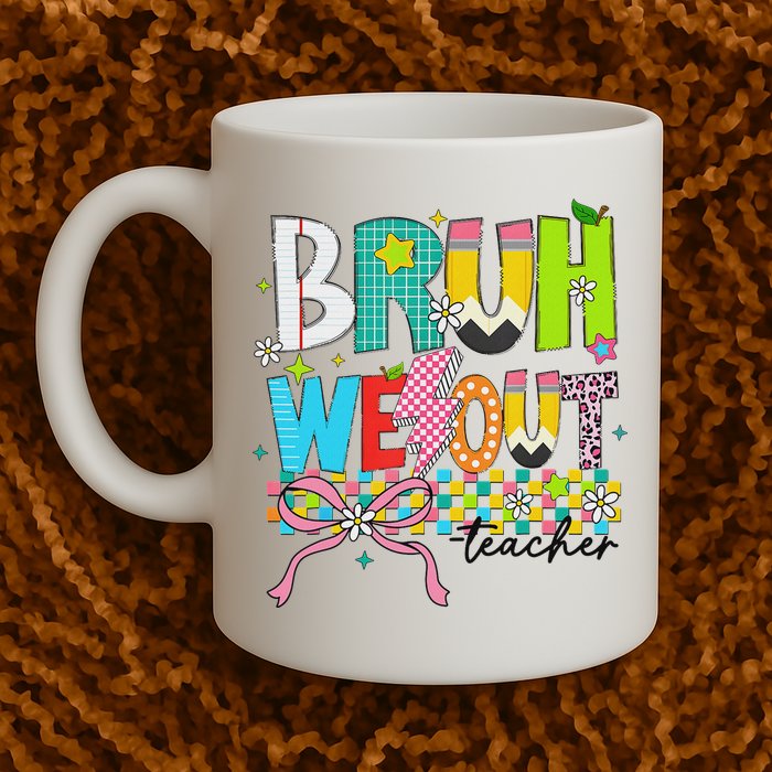 Retro Bruh We Out Teachers Happy Last Day Of School Funny Mug