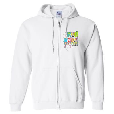Retro Bruh We Out Teachers Happy Last Day Of School Funny Full Zip Hoodie
