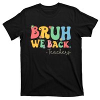 Retro Bruh We Back Teachers First Day Of School Gifts T-Shirt