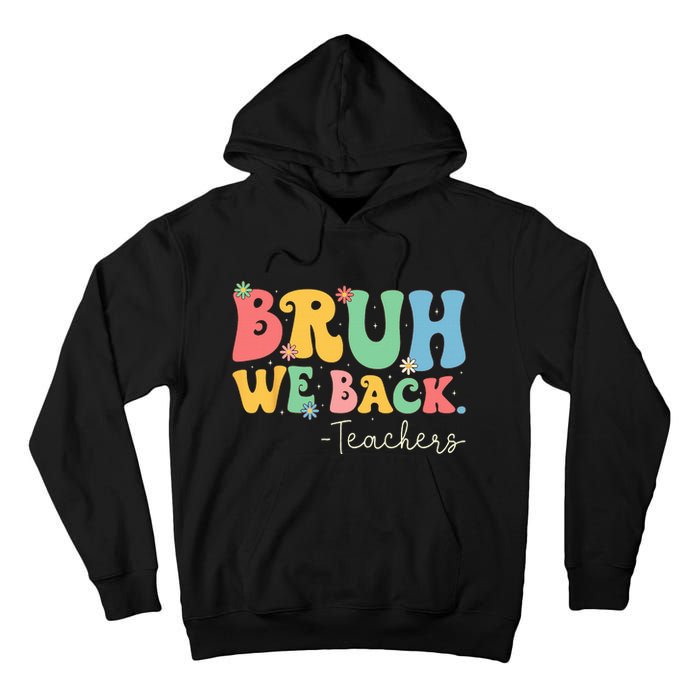 Retro Bruh We Back Teachers First Day Of School Gifts Tall Hoodie