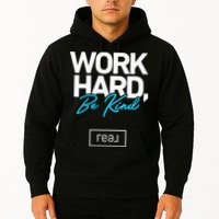 Real Broker Work Hard Be Kind Core Value Hoodie