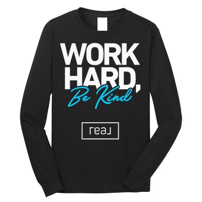 Real Broker Work Hard Be Kind Core Value Long Sleeve Shirt