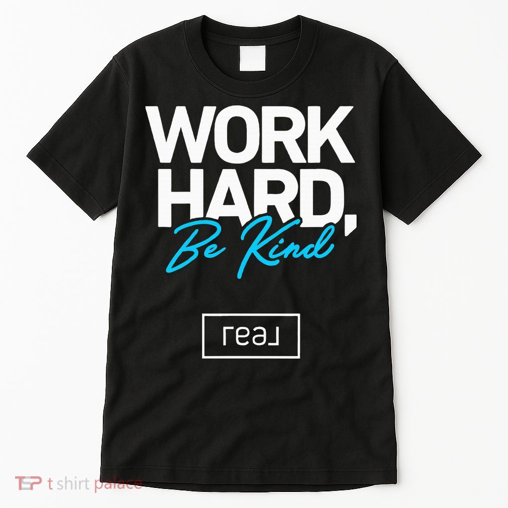 Real Broker Work Hard Be Kind Core Value Tall T-Shirt