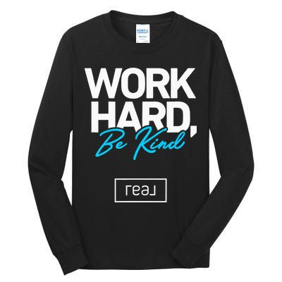 Real Broker Work Hard Be Kind Core Value Tall Long Sleeve T-Shirt