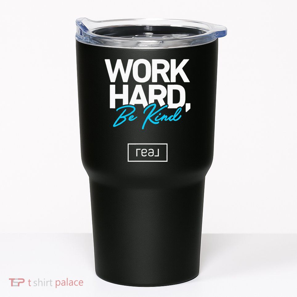 Real Broker Work Hard Be Kind Core Value Tumbler
