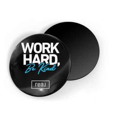 Real Broker Work Hard Be Kind Core Value Magnet
