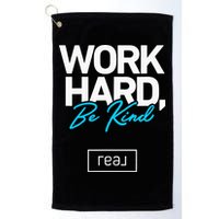 Real Broker Work Hard Be Kind Core Value Golf Towel