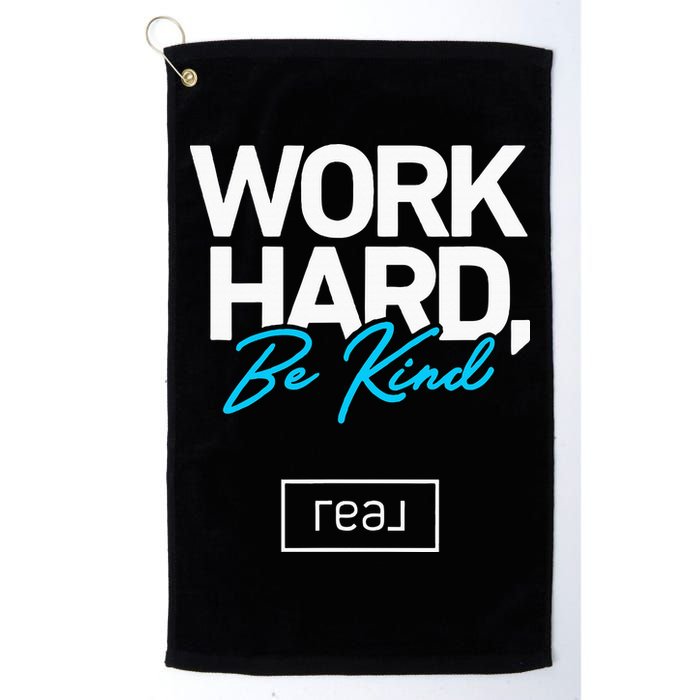 Real Broker Work Hard Be Kind Core Value Golf Towel