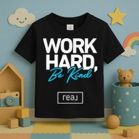 Real Broker Work Hard Be Kind Core Value Toddler T-Shirt