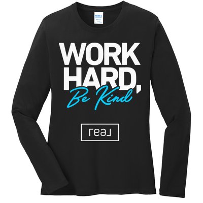Real Broker Work Hard Be Kind Core Value Ladies Long Sleeve Shirt