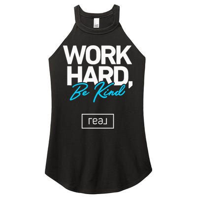 Real Broker Work Hard Be Kind Core Value Women's Perfect Tri Rocker Tank