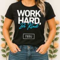 Real Broker Work Hard Be Kind Core Value Womens T-Shirt