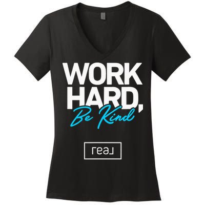 Real Broker Work Hard Be Kind Core Value Women's V-Neck T-Shirt