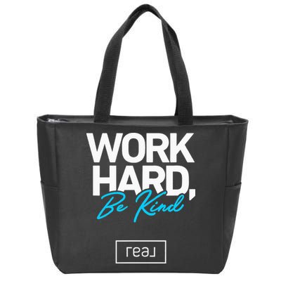 Real Broker Work Hard Be Kind Core Value Zip Tote Bag