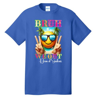 Retro Bruh We Out Dean Of Students Last Day Of School Gift Tall T-Shirt