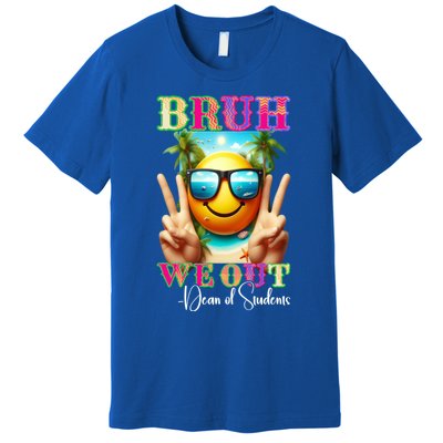 Retro Bruh We Out Dean Of Students Last Day Of School Gift Premium T-Shirt