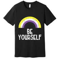 Rainbow Be Yourself Non Binary Nb Pride Flag Lgbt Premium T-Shirt