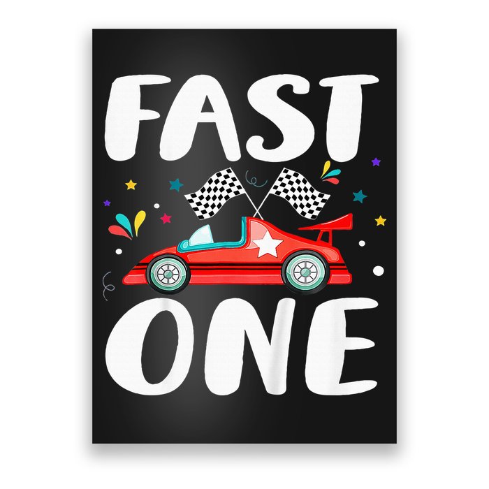 Race Car 1st Birthday Fast One This Little Racer Is One Year Poster