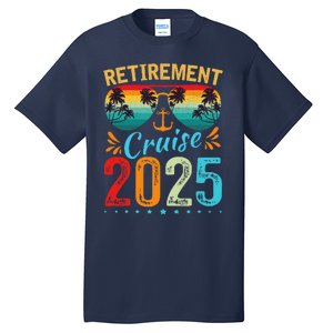 Retirement Cruise 2025 Retired Cruising Trip Vacation Tall T-Shirt