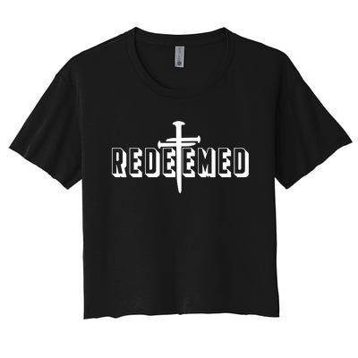 Redeemed Collection 3 Nails Cross Jesus Christ Christian Catholic Women's Crop Top Tee