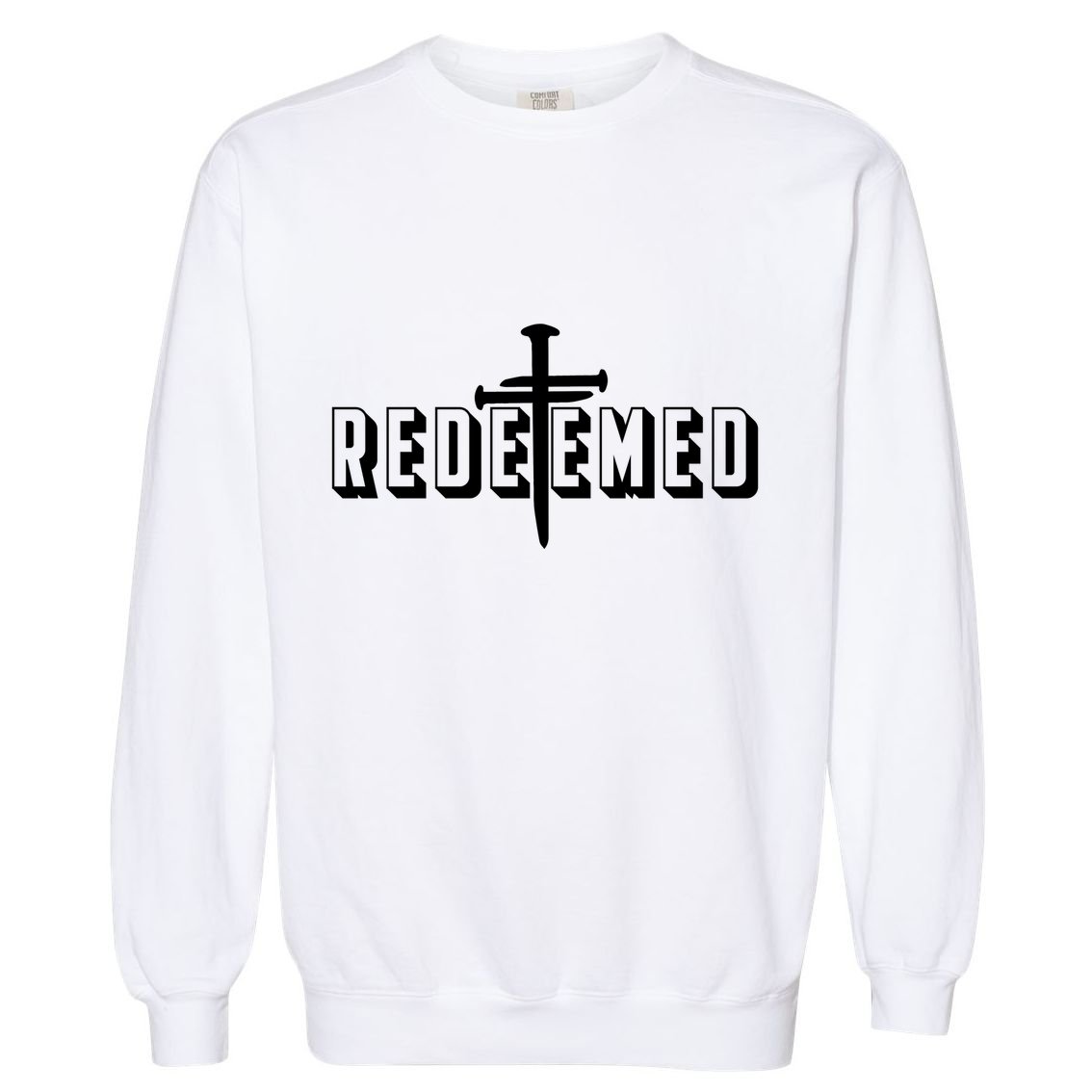 Redeemed Collection 3 Nails Cross Jesus Christ Christian Catholic Garment-Dyed Sweatshirt