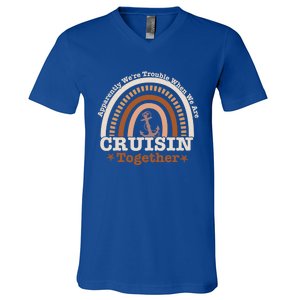 Rainbow Cruise Apparently Were Trouble Cruising Together Gift V-Neck T-Shirt