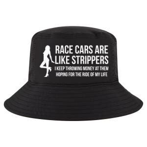 Race Cars Are Like Strippers Funny Drag Racing Gift Cool Comfort Performance Bucket Hat