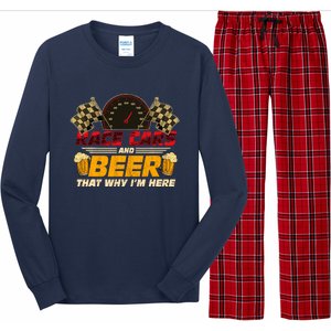 Race Cars And Beer ThatS Why IM Here Racing Drinking Funny Long Sleeve Pajama Set