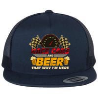 Race Cars And Beer ThatS Why IM Here Racing Drinking Funny Flat Bill Trucker Hat