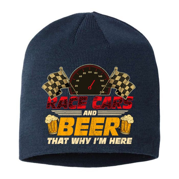 Race Cars And Beer ThatS Why IM Here Racing Drinking Funny Sustainable Beanie