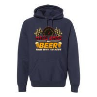 Race Cars And Beer ThatS Why IM Here Racing Drinking Funny Premium Hoodie