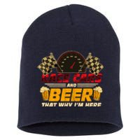 Race Cars And Beer ThatS Why IM Here Racing Drinking Funny Short Acrylic Beanie