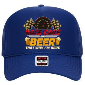 Race Cars And Beer ThatS Why IM Here Racing Drinking Funny High Crown Mesh Back Trucker Hat