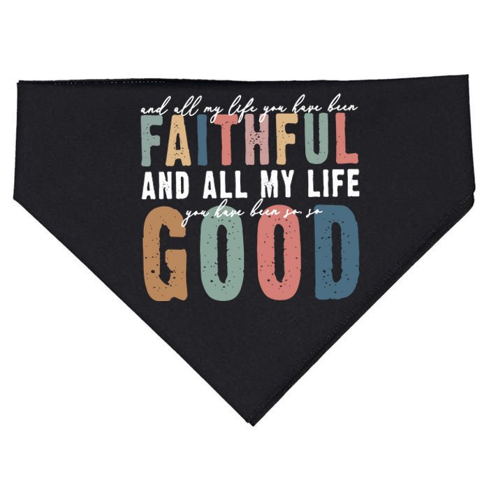 Retro Comfort All My Life You Have Been Faithful USA-Made Doggie Bandana