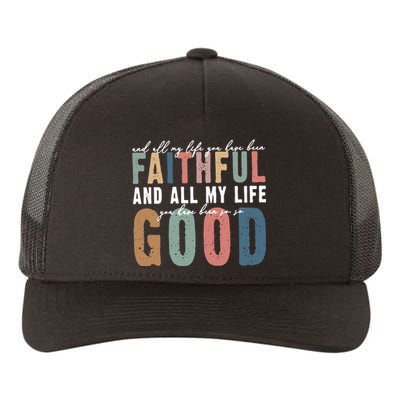 Retro Comfort All My Life You Have Been Faithful Yupoong Adult 5-Panel Trucker Hat