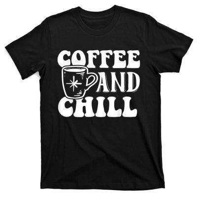 Retro Coffee And Chill Coffee Lover Funny Graphic Tees T-Shirt