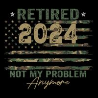 Retirement Camo American Flag Retired Not My Problem Anymore T-Shirt