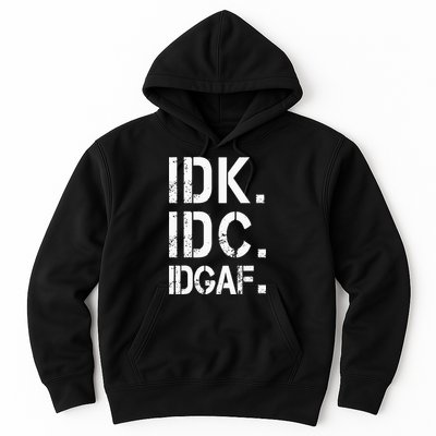 retro Crude and Tasteless IDK IDC IDGAF Hoodie