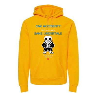 Ridgelandmicronation Car Accident Did You Mean Sans Undertale Press Here To Play Premium Hoodie