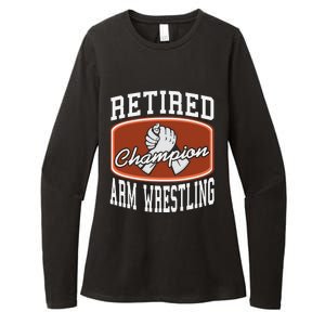 Retired Champion Arm Wrestling Funny  Present Gift  Womens CVC Long Sleeve Shirt