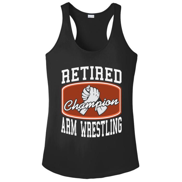 Retired Champion Arm Wrestling Funny  Present Gift  Ladies PosiCharge Competitor Racerback Tank