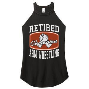 Retired Champion Arm Wrestling Funny  Present Gift  Women's Perfect Tri Rocker Tank