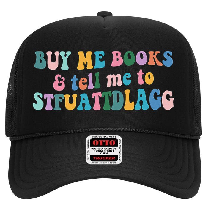 Retro Cute Booktok Buy Me Books And Tell Me Stfuattdlagg High Crown Mesh Back Trucker Hat